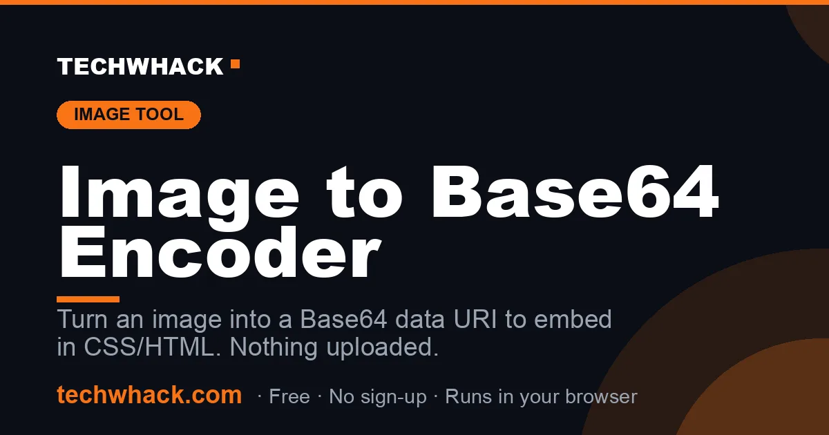 Image to Base64 Encoder — TechWhack